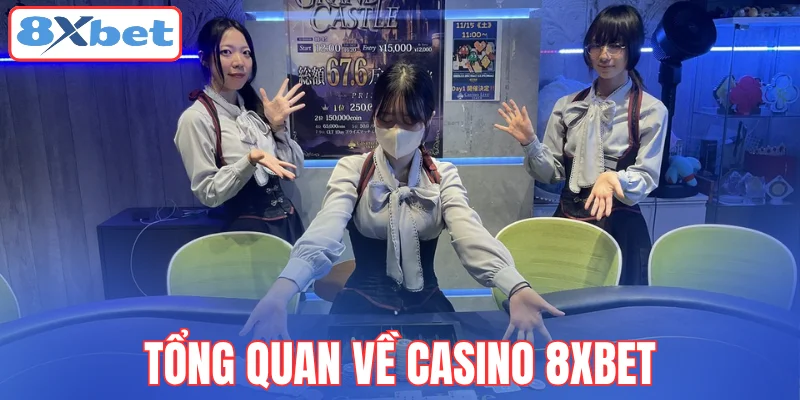 tong-quan-ve-casino-8xbet